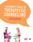 A Student's Guide to Therapeutic Counselling - Book
