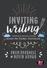 Inviting Writing : Teaching and Learning Writing Across the Primary Curriculum - eBook