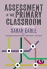 Assessment in the Primary Classroom : Principles and practice - Book