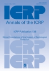 ICRP Publication 138 : Ethical Foundations of the System of Radiological Protection - Book