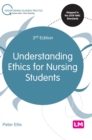Understanding Ethics for Nursing Students - Book