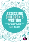 Assessing Children's Writing : A best practice guide for primary teaching - eBook