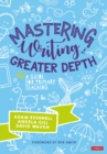 Mastering Writing at Greater Depth : A guide for primary teaching - Book
