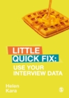 Use Your Interview Data : Little Quick Fix - eBook
