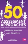 50 Assessment Approaches : Simple, easy and effective ways to assess learners - Book