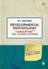 Developmental Psychology : Revisiting the Classic Studies - Book