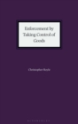 Enforcement by Taking Control of Goods : The law of enforcement pursuant to Schedule 12 of the Tribunals, Courts and Enforcement Act 2007 - Book