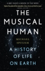 The Musical Human : A History of Life on Earth - A BBC Radio 4 'Book of the Week' - Book