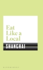 Eat Like a Local SHANGHAI - Book