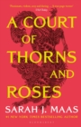 A Court of Thorns and Roses : Enter the EPIC fantasy worlds of Sarah J Maas with the breath-taking first book in the GLOBALLY BESTSELLING ACOTAR series - Book