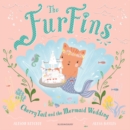 The FurFins: CherryTail and the Mermaid Wedding - Book