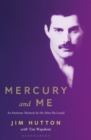Mercury and Me : An Intimate Memoir by the Man Freddie Loved - Book