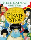 Pirate Stew : The show-stopping picture book from Neil Gaiman and Chris Riddell - Book