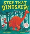 Stop That Dinosaur! - eBook