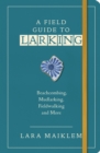 A Field Guide to Larking - Book