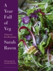 A Year Full of Veg : A Harvest for All Seasons - eBook