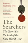 The Searchers : The Quest for the Lost of the First World War - eBook