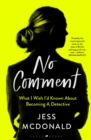 No Comment : What I Wish I'd Known About Becoming A Detective - eBook