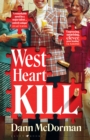 West Heart Kill : An outrageously original work of meta fiction - eBook