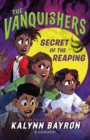 The Vanquishers: Secret of the Reaping - Book