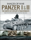 Panzer I and II : The Birth of Hitler's Panzerwaffe - eBook