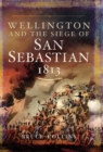 Wellington and the Siege of San Sebastian, 1813 - eBook