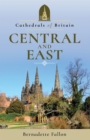 Cathedrals of Britain: Central and East - eBook