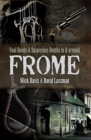 Foul Deeds & Suspicious Deaths in & Around Frome - eBook