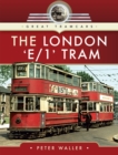 The London 'E/1' Tram - eBook