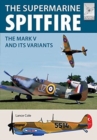 Flight Craft 15: Supermarine Spitfire MKV : The Mark V and its Variants - Book