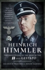 Heinrich Himmler : The Sinister Life of the Head of the SS and Gestapo - eBook