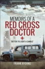 Memoirs of a Red Cross Doctor : Better to Light a Candle - eBook
