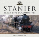 Stanier: Black Five Locomotives - Book
