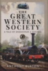 The Great Western Society : A Tale of Endeavour and Success - Book