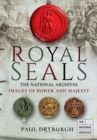 Royal Seals : Images of Power and Majesty - eBook