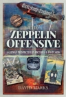 The Zeppelin Offensive : A German Perspective in Pictures and Postcards - Book