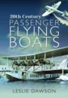 20th Century Passenger Flying Boats - Book