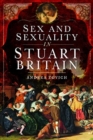 Sex and Sexuality in Stuart Britain - Book