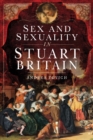 Sex and Sexuality in Stuart Britain - eBook
