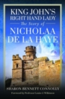 King John's Right Hand Lady : The Story of Nicholaa de la Haye - Book