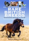 Rare British Breeds : Endangered Species in the UK - Book