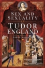 Sex and Sexuality in Tudor England - Book