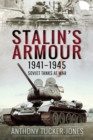Stalin's Armour, 1941-1945 : Soviet Tanks at War - eBook