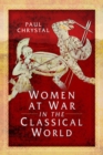 Women at War in the Classical World - Book