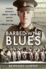Barbed-Wire Blues : A Blinded Musician's Memoir of Wartime Captivity 1940-1943 - Book