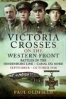 Victoria Crosses on the Western Front   Battles of the Hindenburg Line   Canal du Nord : September   October 1918 - Book