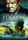 Churchill's Pirates : The Royal Naval Patrol Service in World War II - Book