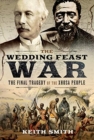The Wedding Feast War : The Final Tragedy of the Xhosa People - Book