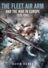 The Fleet Air Arm and the War in Europe, 1939-1945 - eBook