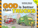 God Is Better Than Trucks : A–Z Alphabetical Book - Book